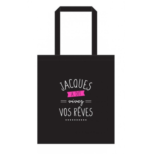 Tote-bag-en-tissu-jacques-a-dit-vivez-vos-rêves Tote-bag-en-tissu-jacques-a-dit-vivez-vos-rêves